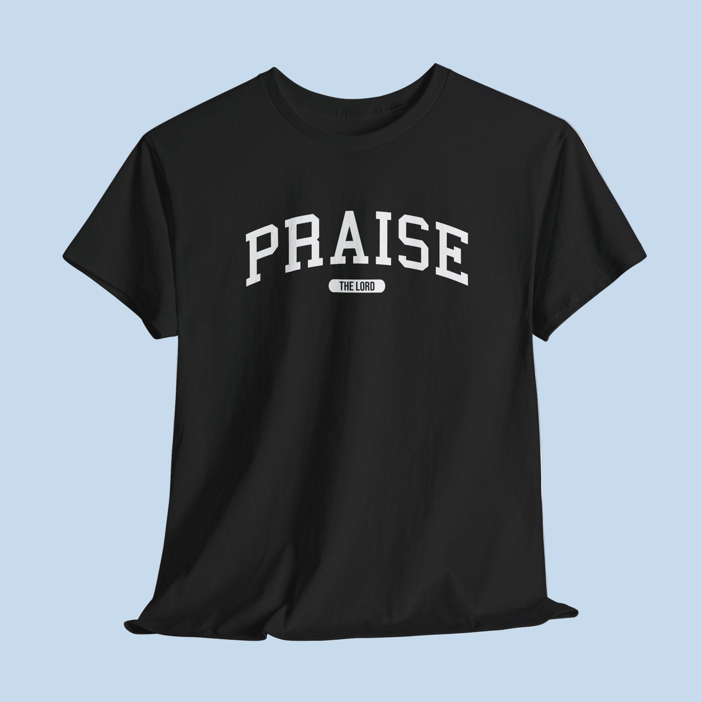 Praise The Lord T-shirt