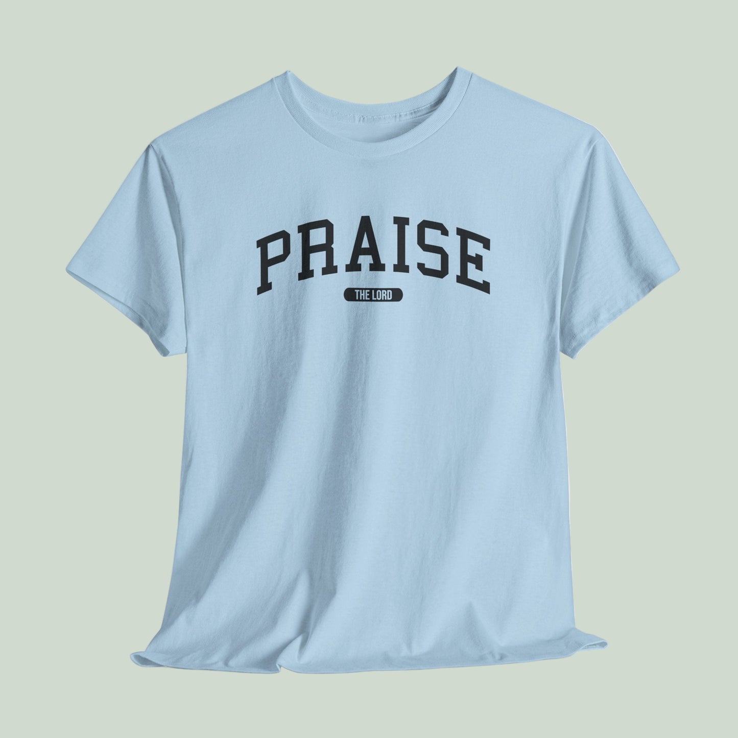 Praise The Lord T-shirt