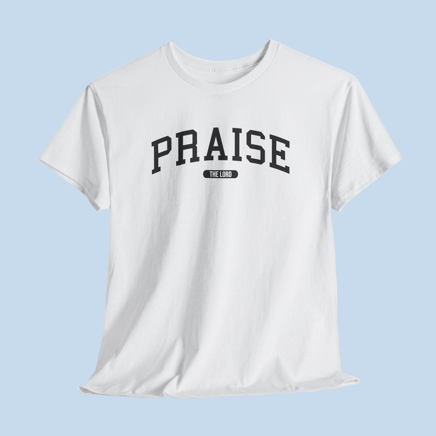 Praise The Lord T-shirt