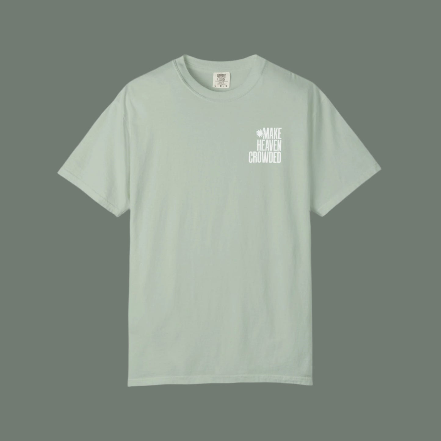 Make Heaven Crowded Tee